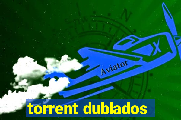 torrent dublados